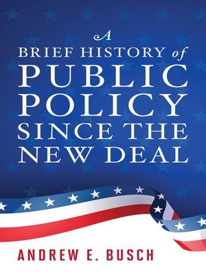 cover image of A Brief History of Public Policy since the New Deal